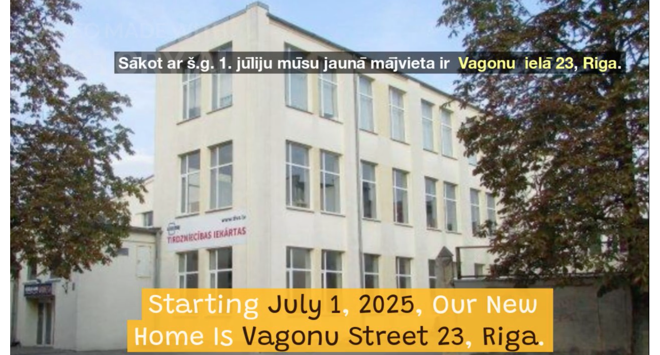 Esam pārcēlušies! Jauna adrese – vēl ērtāka saņemšana! Esam pārcēlušies! Jauna adrese – vēl ērtāka saņemšana!